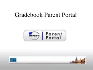 Gradebook Parent Portal