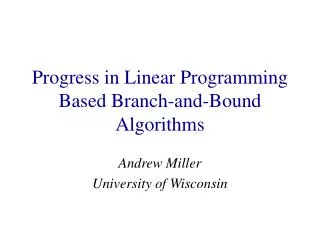 Progress in Linear Programming Based Branch-and-Bound Algorithms
