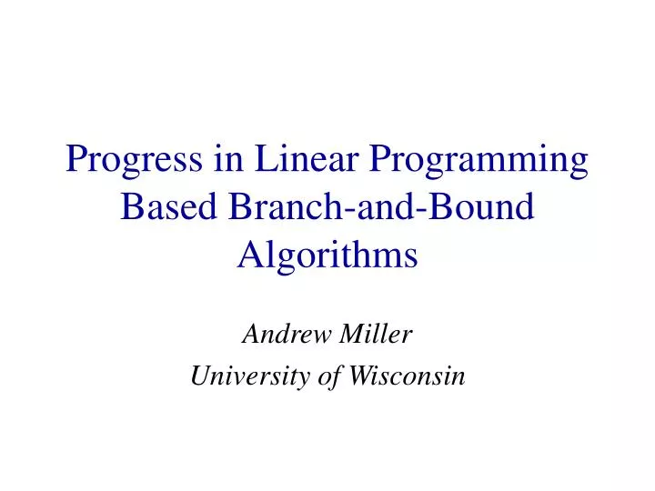 progress in linear programming based branch and bound algorithms