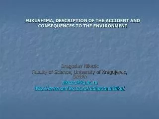 FUKUSHIMA, DESCRIPTION OF THE ACCIDENT AND CONSEQUENCES TO THE ENVIRONMENT