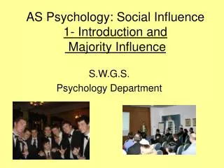 AS Psychology: Social Influence 1- Introduction and Majority Influence