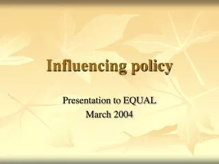 Influencing policy