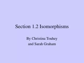 Section 1.2 Isomorphisms