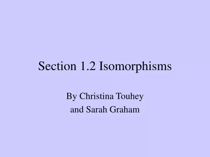 section 1 2 isomorphisms