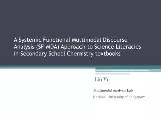 A Systemic Functional Multimodal Discourse Analysis (SF-MDA) Approach to Science Literacies in Secondary School Chemistr