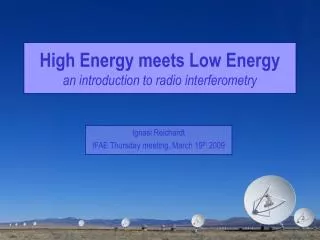 High Energy meets Low Energy an introduction to radio interferometry