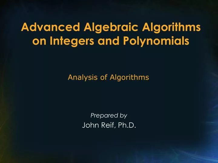 advanced algebraic algorithms on integers and polynomials