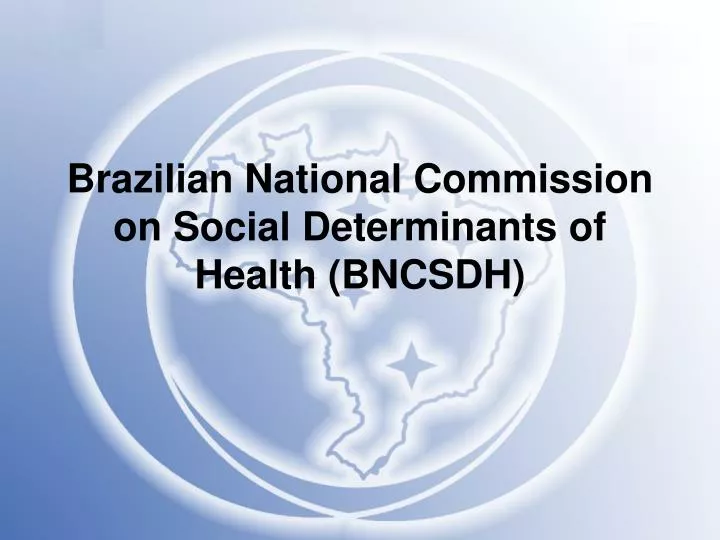 brazilian national commission on social determinants of health bncsdh