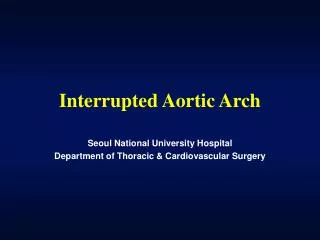 Interrupted Aortic Arch