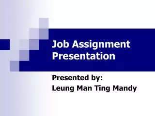 Job Assignment Presentation