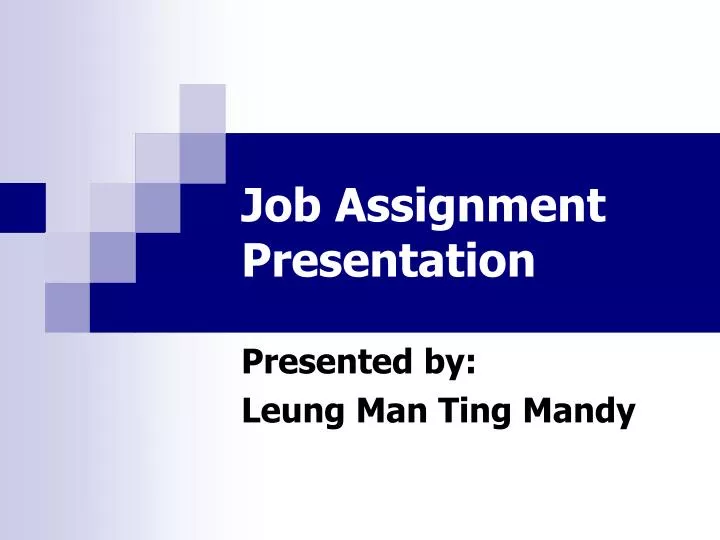 job assignment presentation