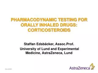 PHARMACODYNAMIC TESTING FOR ORALLY INHALED DRUGS: CORTICOSTEROIDS