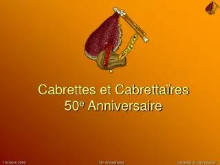 cabrettes et cabretta res 50 e anniversaire