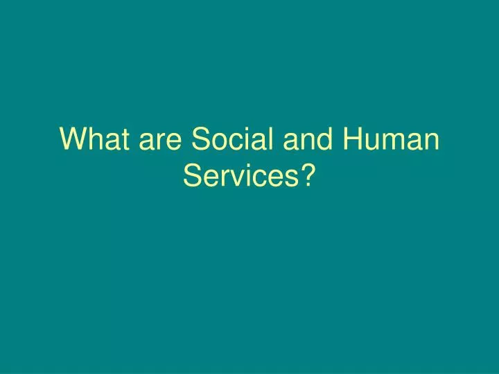 what are social and human services