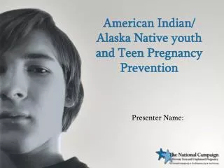 American Indian/ Alaska Native youth and Teen Pregnancy Prevention