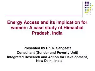 Energy Access and its implication for women: A case study of Himachal Pradesh, India