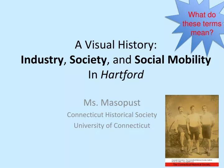 a visual history industry society and social mobility in hartford