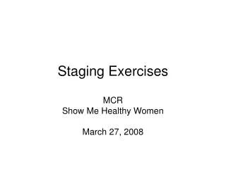 Staging Exercises