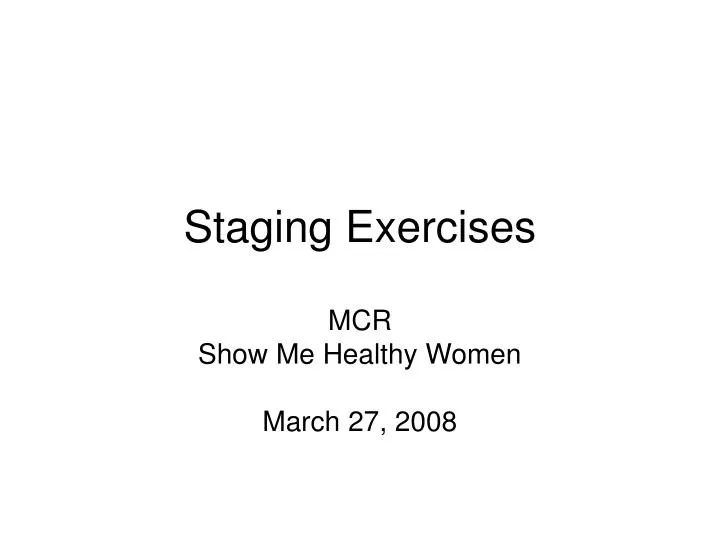 staging exercises