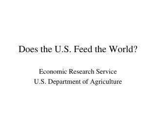 Does the U.S. Feed the World?