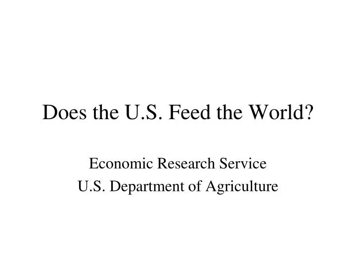 does the u s feed the world
