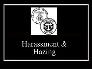 Harassment &amp; Hazing