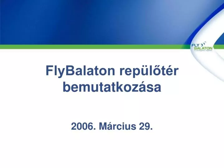 flybalaton rep l t r bemutatkoz sa