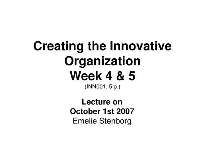 creating the innovative organization week 4 5 inn001 5 p