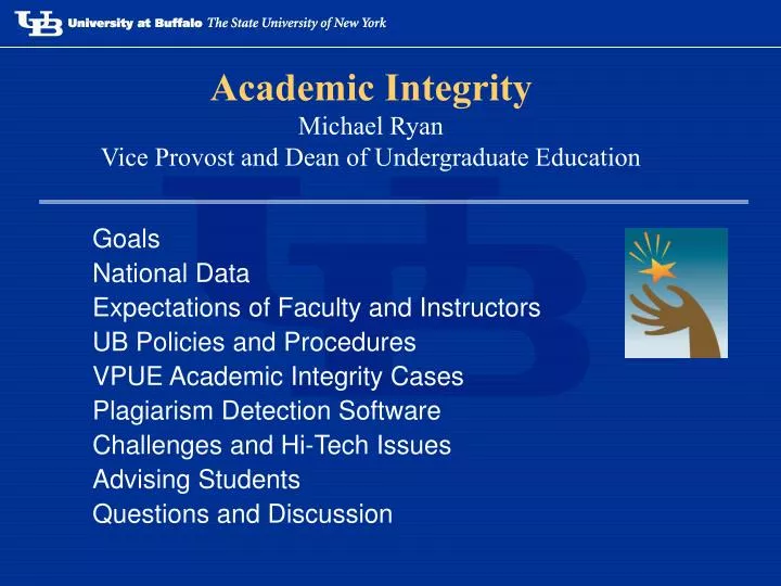 academic integrity michael ryan vice provost and dean of undergraduate education