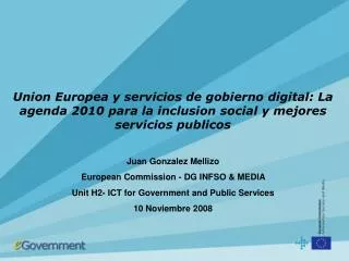 Union Europea y servicios de gobierno digital: La agenda 2010 para la inclusion social y mejores servicios publicos Juan