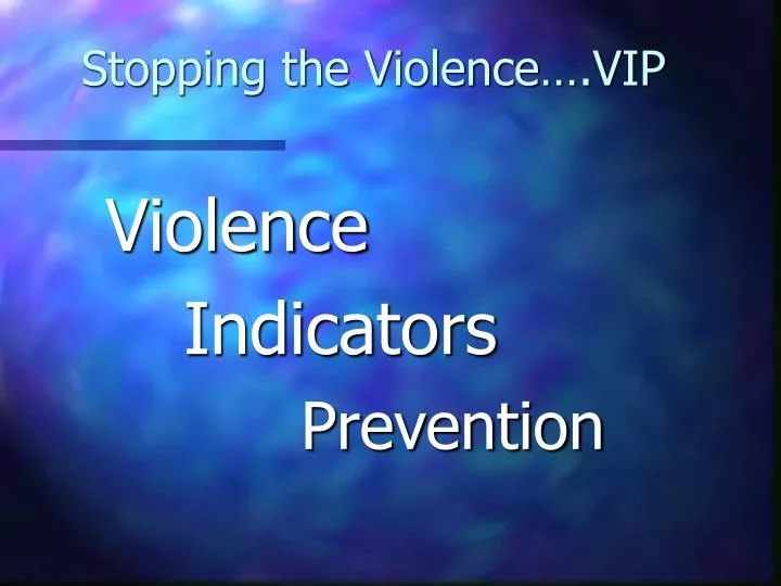 stopping the violence vip