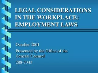 LEGAL CONSIDERATIONS IN THE WORKPLACE: EMPLOYMENT LAWS