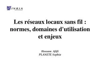 Les réseaux locaux sans fil : normes, domaines d'utilisation et enjeux