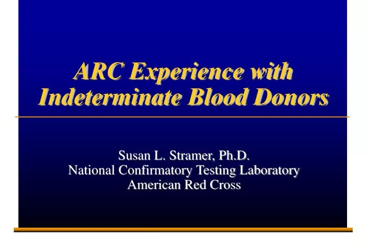 arc experience with indeterminate blood donors