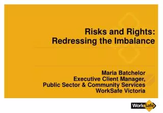 Risks and Rights: Redressing the Imbalance