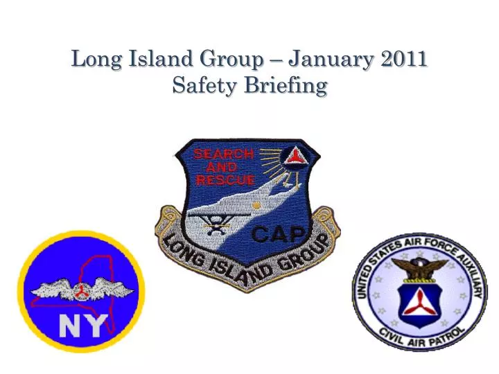 long island group january 2011 safety briefing