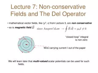 Lecture 7: Non-conservative Fields and The Del Operator