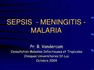 SEPSIS - MENINGITIS - MALARIA
