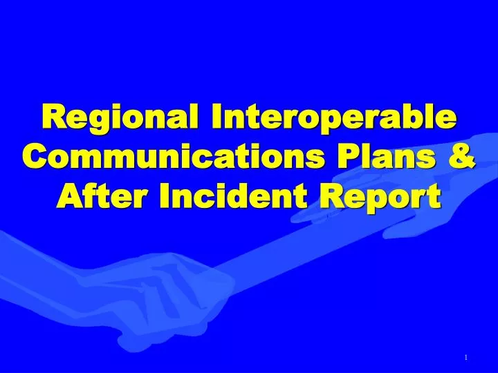 regional interoperable communications plans after incident report