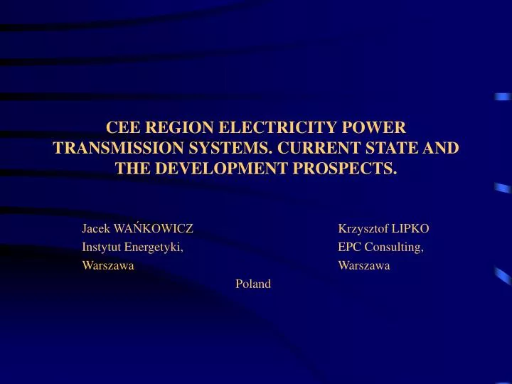 cee region electricity power transmission systems current state and the development prospects