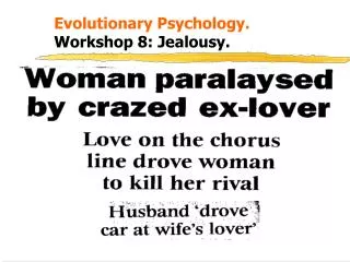 Evolutionary Psychology. Workshop 8: Jealousy.