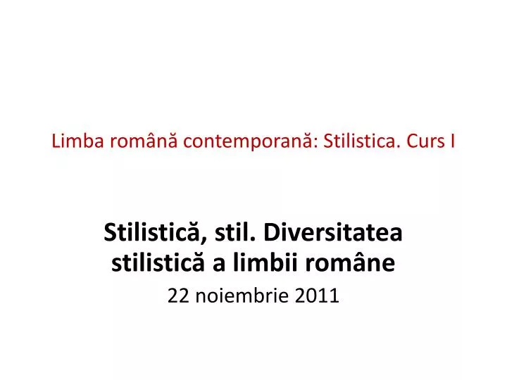 limba rom n contemporan stilistica curs i