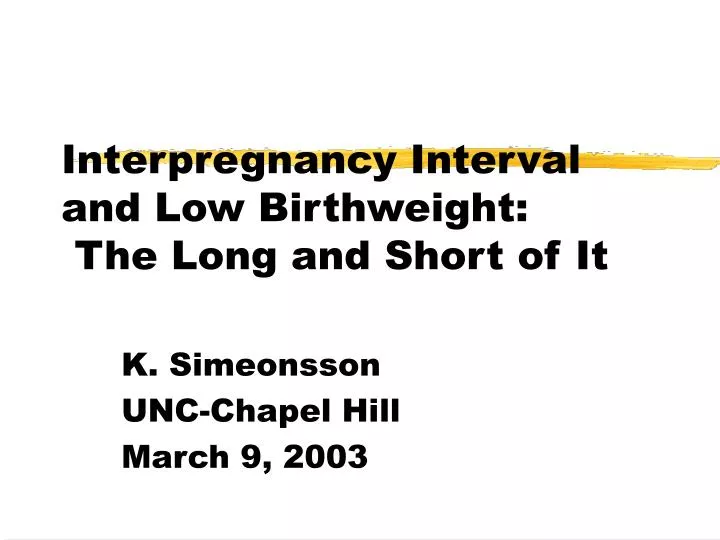 interpregnancy interval and low birthweight the long and short of it