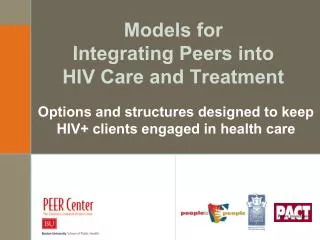 Models for Integrating Peers into HIV Care and Treatment