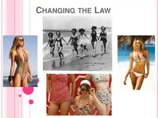 Changing the Law