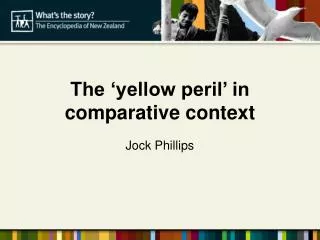 The ‘yellow peril’ in comparative context