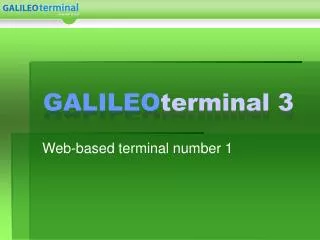GALILEO terminal 3