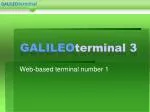 GALILEO terminal 3 - slide 1