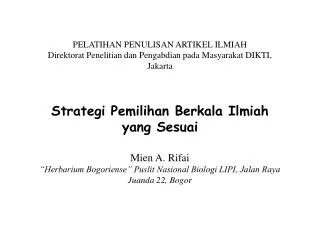PELATIHAN PENULISAN ARTIKEL ILMIAH Direktorat Penelitian dan Pengabdian pada Masyarakat DIKTI, Jakarta Strategi Pemiliha
