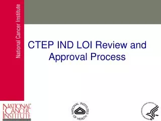 CTEP IND LOI Review and Approval Process